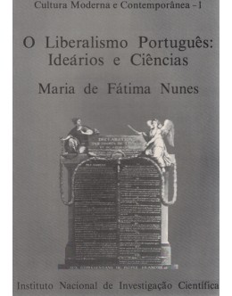 O Liberalismo Português: Ideários e Ciências | de Maria de Fátima Nunes