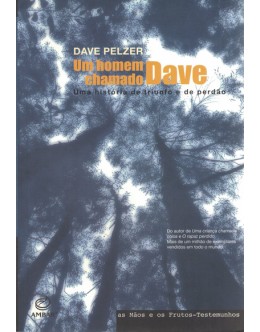 Um Homem Chamado Dave | de Dave Pelzer