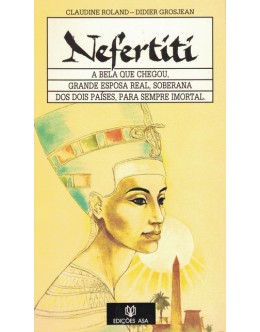 Nefertiti | de Claudine Roland e Dider Grosjean