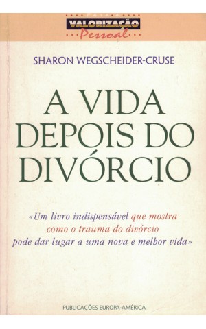 A Vida Depois do Divórcio | de Sharon Wegscheider-Crusé