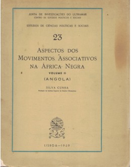 Aspectos dos Movimentos Associativos na África Negra - Volume II (Angola) | de Silva Cunha