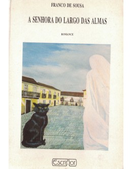 A Senhora do Largo das Almas | de Franco de Sousa