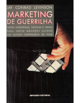 Marketing de Guerrilha | de Jay Conrad Levinson