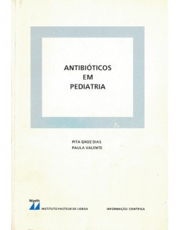 Antibióticos em Pediatria | de Pita Groz Dias e Paula Valente
