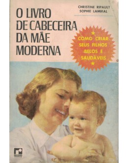O Livro de Cabeceira da Mãe Moderna | de Christine Ripault e Sophie Lamiral
