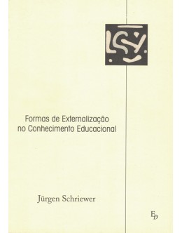 Formas de Externalização no Conhecimento Educacional | de Jürgen Schriewer