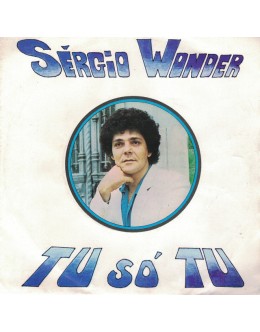 Sérgio Wonder | Tu, Só Tu [Single]
