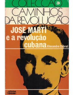José Martí e a Revolução Cubana | de Alexandre Cabral