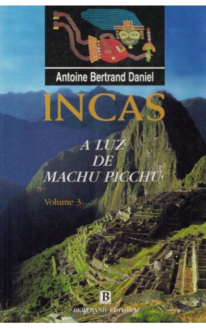 A Luz de Machu Pichu | de Antoine Bertrand Daniel