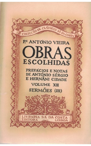 Obras Escolhidas - Volume XII: Sermões (III) | de Padre António Vieira