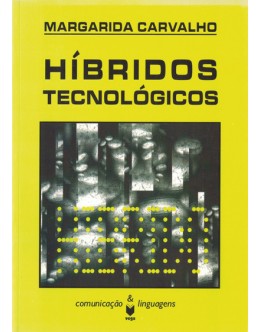 Híbridos Tecnológicos | de Margarida Carvalho