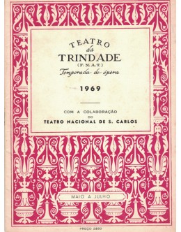Teatro da Trindade - Temporada de Ópera - Maio-Julho de 1969