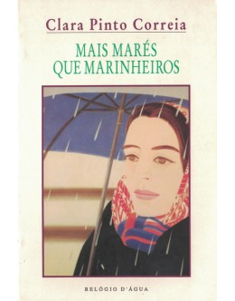 Mais Marés Que Marinheiros | de Clara Pinto Correia