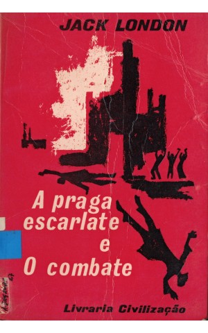 A Praga Escarlate e O Combate | de Jack London