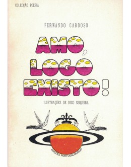 Amo, Logo Existo! | de Fernando Cardoso