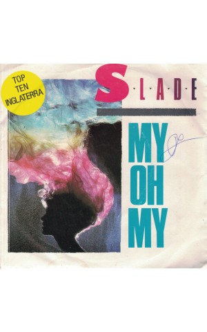 Slade | My Oh My [Single]