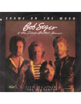 Bob Seger & The Silver Bullet Band | Shame On The Moon [Single]