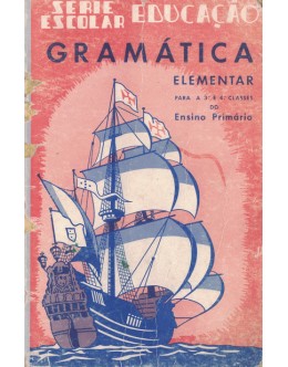 Gramática Elementar Para a 3.ª e 4.ª Classes do Ensino Primário