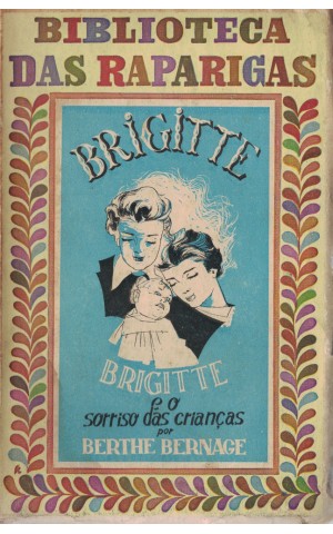 Brigitte e o Sorriso das Crianças | de Berthe Bernage
