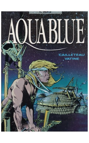 Aquablue - 1. Nao | de Thierry Cailleteau e Olivier Vatine