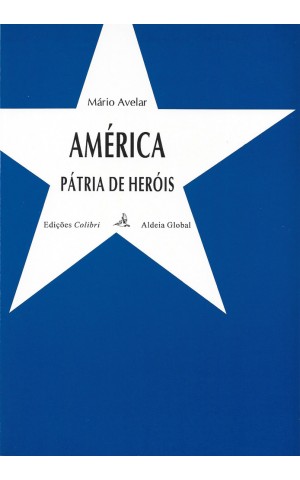 América - Pátria de Heróis | de Mário Avelar