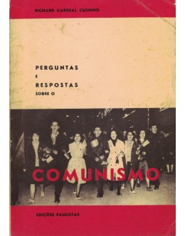 Perguntas e Respostas Sobre o Comunismo | de Cardeal Richard Cushing