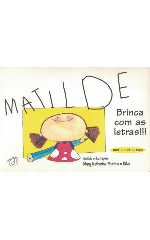 Matilde - Brinca com as Letras!!! | de Mary Katherine Martins e Silva