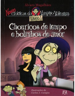 Novas Crónicas do Vampiro Valentim - Livro 1 - Chouriços de Tempo e Bolinhos de Amor | de Álvaro Magalhães