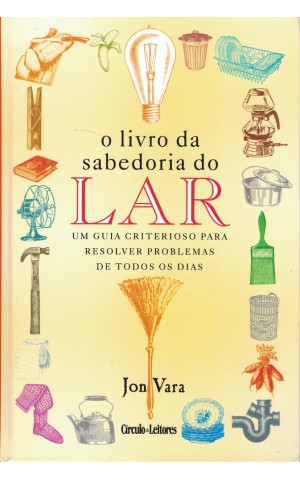 O Livro da Sabedoria do Lar | de Jon Vara