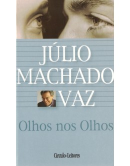 Olhos nos Olhos | de Júlio Machado Vaz