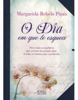 O Dia Em Que te Esqueci | de Margarida Rebelo Pinto