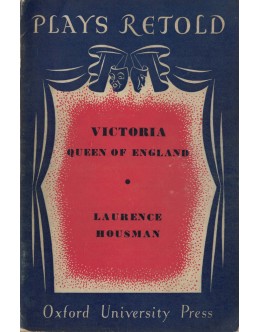 Victoria, Queen of England | de Laurence Housman, L. W. Taylor e E. C. Parnwell