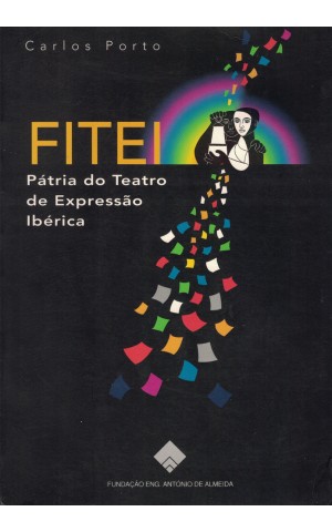 FITEI - Pátria do Teatro de Expressão Ibérica | de Carlos Porto