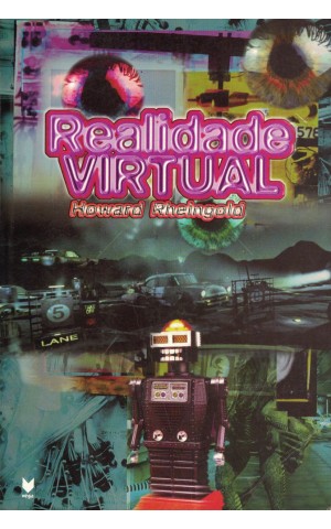 Realidade Virtual | de Howard Rheingold