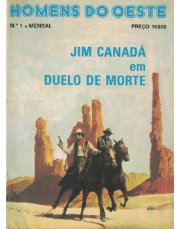 Homens do Oeste - N.º 1 - Jim Canadá em Duelo de Morte