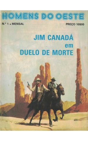 Homens do Oeste - N.º 1 - Jim Canadá em Duelo de Morte