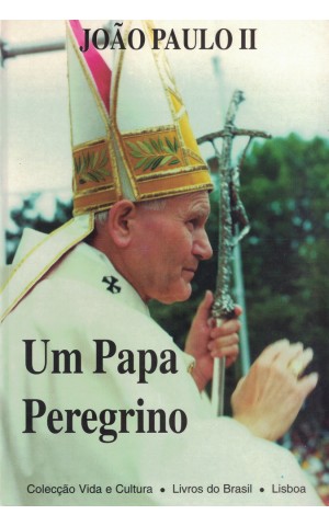 Um Papa Peregrino | de João Paulo II