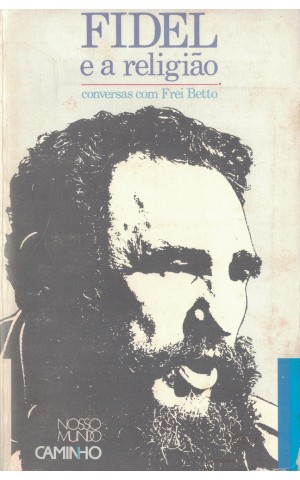 Fidel e a Religião - Conversas com Frei Betto