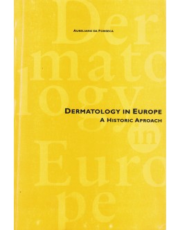 Dermatology in Europe - A Historic Aproach | de Aureliano da Fonseca