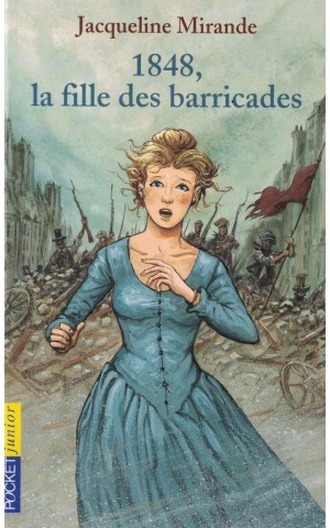 1848, La Fille des Barricades | de Jacqueline Mirande