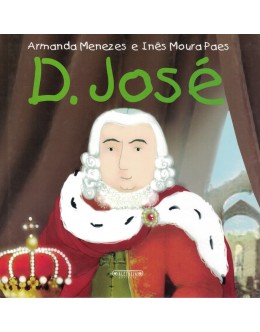D. José | de Armanda Menezes e Inês Moura Paes
