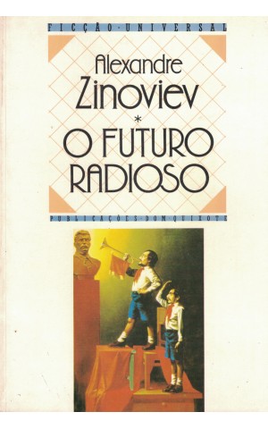 O Futuro Radioso | de Alexandre Zinoviev