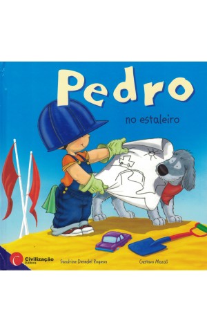 Pedro no Estaleiro | de Sandrine Deredel Rogeon e Gustavo Mazali