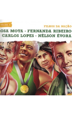 Filhos da Nação - Volume 9: Rosa Mota, Fernanda Ribeiro, Carlos Lopes e Nélson Évora