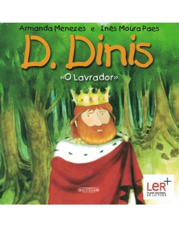 D. Dinis «O Lavrador»| de Armanda Menezes e Inês Moura Paes