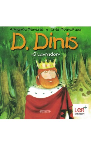 D. Dinis «O Lavrador»| de Armanda Menezes e Inês Moura Paes
