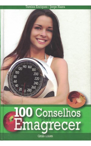 100 Conselhos Para Emagrecer | de Teixeira Enríquez e Jorge Nazra