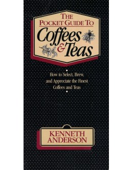 The Pocket Guide to Coffees and Teas | de Kenneth Anderson