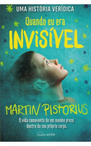 Quando Eu Era Invisível | de Martin Pistorius
