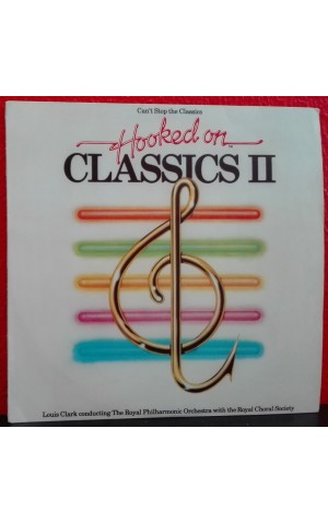 Louis Clark, The Royal Philharmonic Orchestra, Royal Choral Society | Hooked on Classics 2 - Can't Stop the Classics [LP]